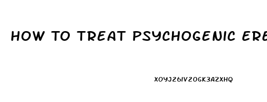 How To Treat Psychogenic Erectile Dysfunction