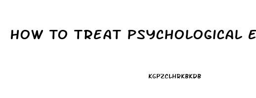 How To Treat Psychological Erectile Dysfunction