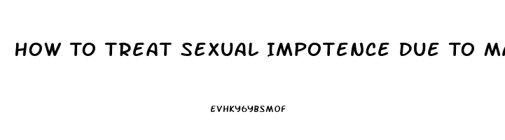 How To Treat Sexual Impotence Due To Masterbation