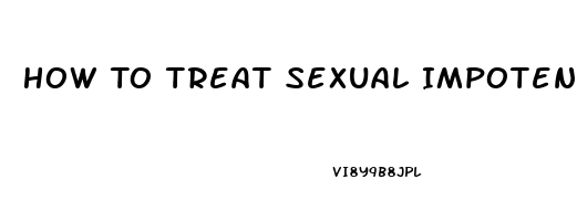 How To Treat Sexual Impotence Due To Masterbation