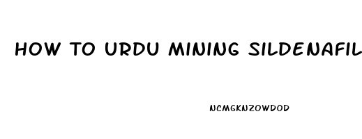 How To Urdu Mining Sildenafil