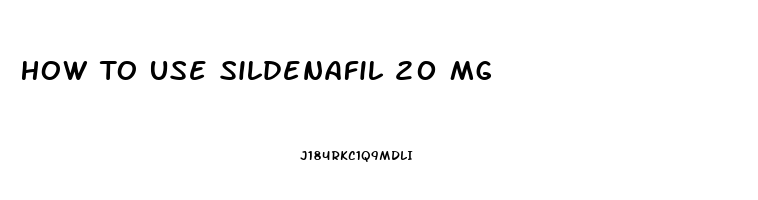 How To Use Sildenafil 20 Mg