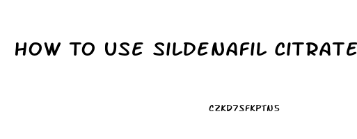 How To Use Sildenafil Citrate 100mg