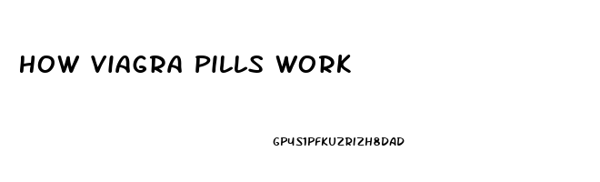 How Viagra Pills Work