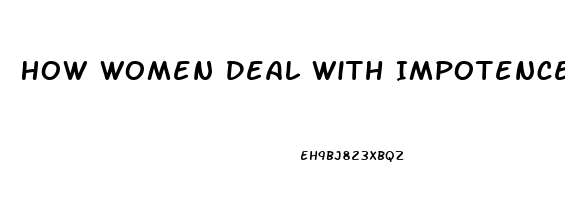 How Women Deal With Impotence