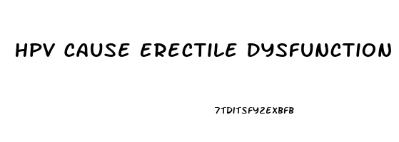 Hpv Cause Erectile Dysfunction