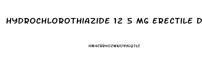 Hydrochlorothiazide 12 5 Mg Erectile Dysfunction