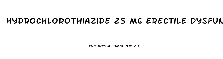 Hydrochlorothiazide 25 Mg Erectile Dysfunction