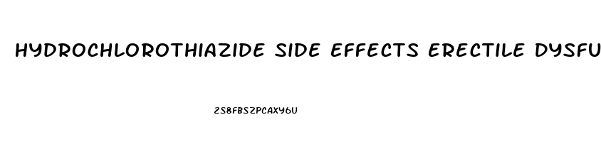 Hydrochlorothiazide Side Effects Erectile Dysfunction