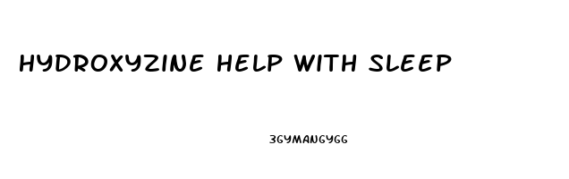Hydroxyzine Help With Sleep