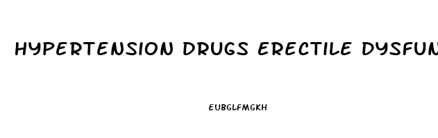 Hypertension Drugs Erectile Dysfunction