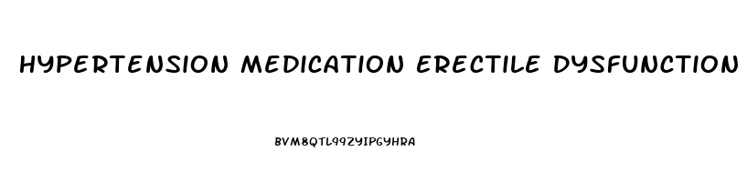 Hypertension Medication Erectile Dysfunction