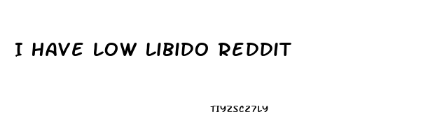 I Have Low Libido Reddit