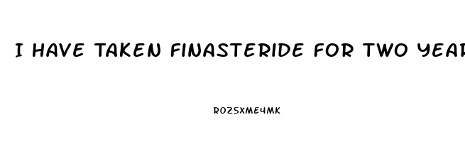 I Have Taken Finasteride For Two Years How Will It Effect Sex Drive