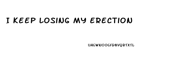 I Keep Losing My Erection