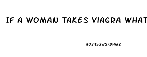 If A Woman Takes Viagra What Happens