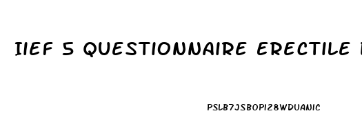 Iief 5 Questionnaire Erectile Dysfunction