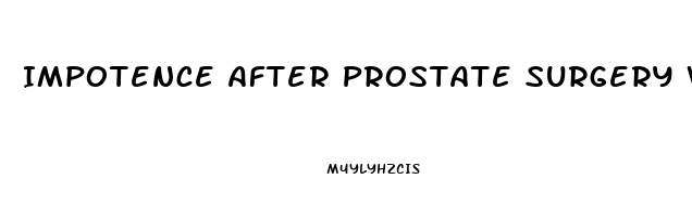 Impotence After Prostate Surgery What Nerve