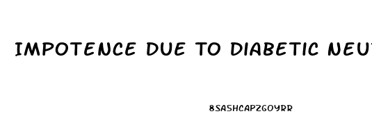 Impotence Due To Diabetic Neuropathy