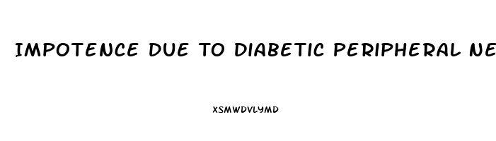 Impotence Due To Diabetic Peripheral Neuropathy