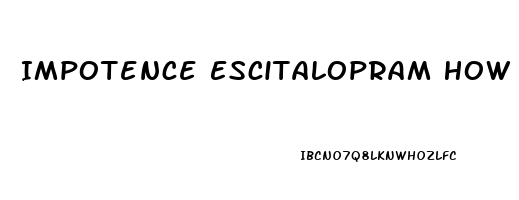 Impotence Escitalopram How Long After Discontinuing