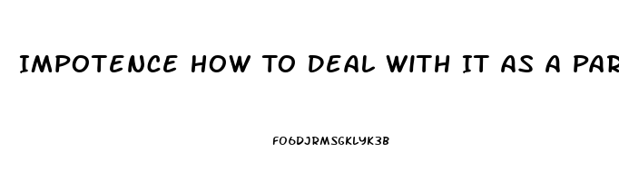 Impotence How To Deal With It As A Partner