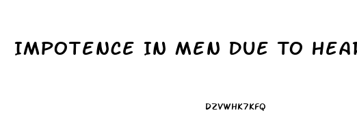 Impotence In Men Due To Heart Issues What About Women