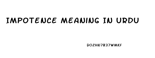 Impotence Meaning In Urdu