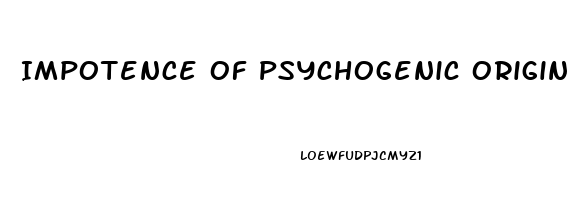 Impotence Of Psychogenic Origin