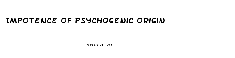 Impotence Of Psychogenic Origin