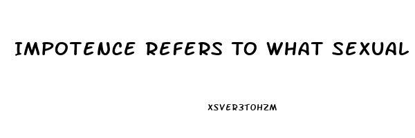 Impotence Refers To What Sexual Disorder