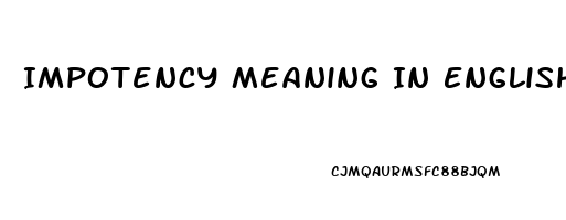 Impotency Meaning In English