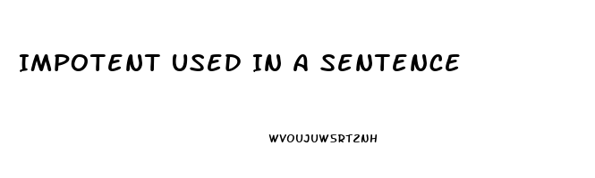 Impotent Used In A Sentence