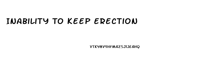 Inability To Keep Erection