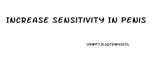 Increase Sensitivity In Penis