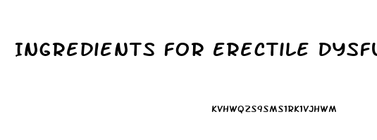 Ingredients For Erectile Dysfunction Shake