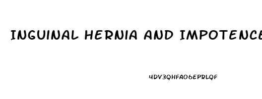 Inguinal Hernia And Impotence