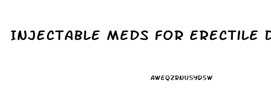 Injectable Meds For Erectile Dysfunction