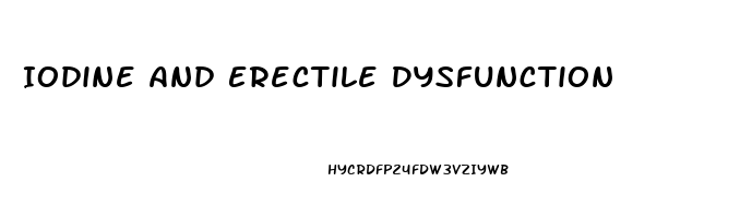 Iodine And Erectile Dysfunction