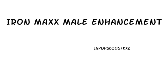 Iron Maxx Male Enhancement Reddit