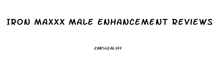 Iron Maxxx Male Enhancement Reviews