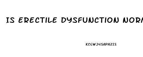 Is Erectile Dysfunction Normal At 35