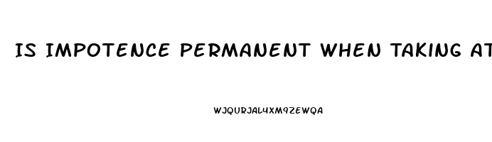 Is Impotence Permanent When Taking Atenolol