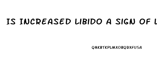 Is Increased Libido A Sign Of Labor