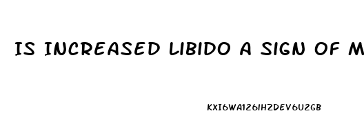 Is Increased Libido A Sign Of Menopause