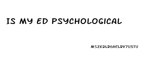 Is My Ed Psychological