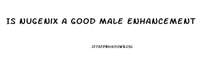 Is Nugenix A Good Male Enhancement