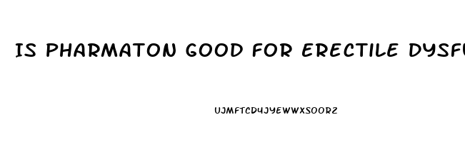 Is Pharmaton Good For Erectile Dysfunction