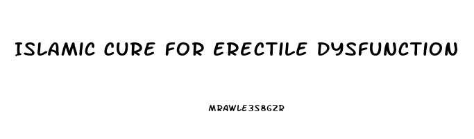 Islamic Cure For Erectile Dysfunction