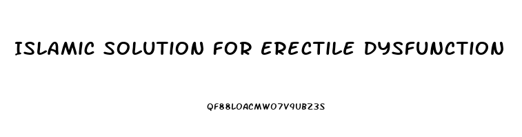 Islamic Solution For Erectile Dysfunction